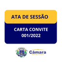 ATA SESSÃO ABERTURA PROPOSTAS - CARTA CONVITE 001/2022