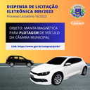 DISPENSA DE LICITAÇÃO ELETRÔNICA Nº 09/2023 - Manta magnética para plotagem de veículo DISPENSA DE LICITAÇÃO ELETRÔNICA Nº 09/2023 - Manta magnética para plotagem de veículo