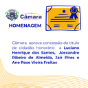Câmara aprova concessão de sete títulos de cidadão honorário Câmara aprova concessão de sete títulos de cidadão honorário