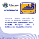 Câmara aprova concessão de títulos de cidadão honorário Câmara aprova concessão de títulos de cidadão honorário