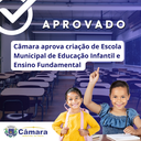 Câmara aprova criação de Escola Municipal de Educação Infantil e Ensino Fundamental