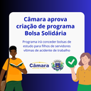 Câmara aprova criação do Programa Bolsa Solidária Câmara aprova criação do Programa Bolsa Solidária
