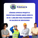 Câmara aprova projeto e Prefeito poderá abrir crédito para pagar folha de pagamento Câmara aprova projeto e Prefeito poderá abrir crédito para pagar folha de pagamento