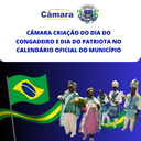 Câmara aprova projetos que cria Dia do Patriota e Dia do Congadeiro Câmara aprova projetos que cria Dia do Patriota e Dia do Congadeiro