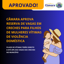 Câmara aprova reserva de vagas em creches municipais para filhos de vítimas de violência doméstica Câmara aprova reserva de vagas em creches municipais para filhos de vítimas de violência doméstica