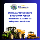 Câmara autoriza prefeitura a comprar máquinas agrícolas Câmara autoriza prefeitura a comprar máquinas agrícolas