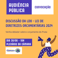 CONVOCAÇÃO - AUDIÊNCIA PÚBLICA ELABORAÇÃO LDO 2024