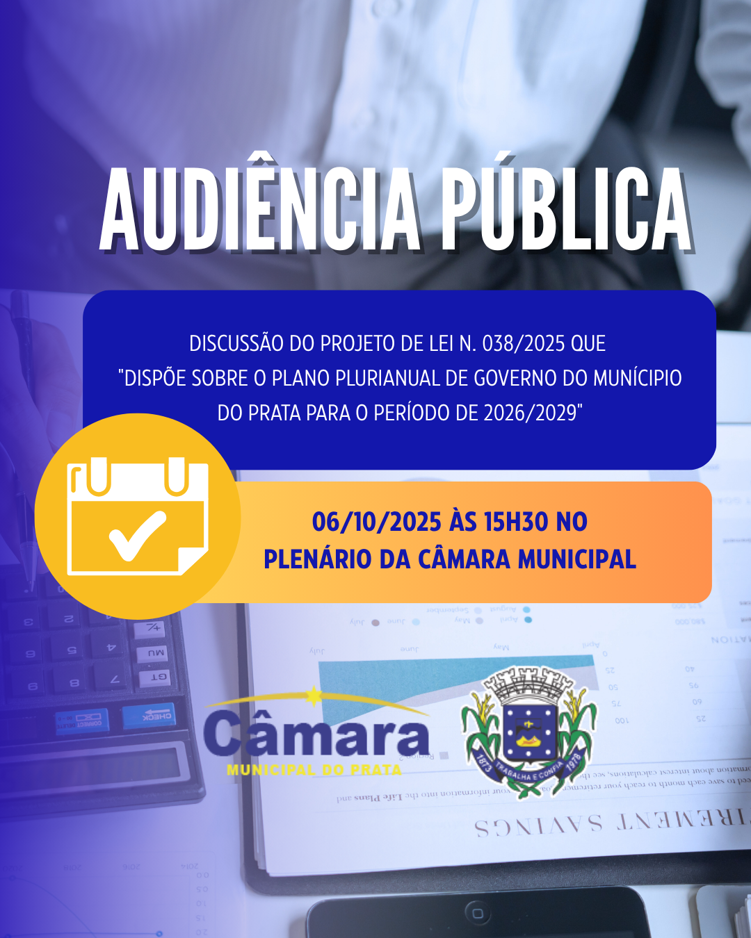 CONVOCAÇÃO - AUDIÊNCIA PÚBLICA PARA A DISCUSSÃO DO Projeto de Lei n. 038/2025 que "Dispõe sobre o Plano Plurianual de governo do Munícipio do Prata