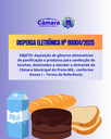 DISPENSA ELETRÔNICA 90004/2025 - Aquisição de gêneros alimentícios de panificação e produtos para confecção de lanches, destinados a atender a demanda da Câmara Municipal do Prata-MG.