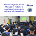 Parlamento Jovem debate Mercado de Trabalho e outros conceitos de Economia em mais uma oficina realizada Parlamento Jovem debate Mercado de Trabalho e outros conceitos de Economia em mais uma oficina realizada
