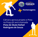 Pista na Praça JK será chamada Pista de Skate Rafael Rodrigues de Souza
