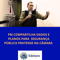 PM compartilha dados e planos para a segurança pública pratense