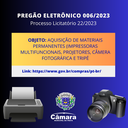 PREGÃO ELETRÔNICO 006/2023 - Aquisição de materiais permanentes (Impressoras Multifuncionais, Projetores, Câmera Fotográfica e Tripé) PREGÃO ELETRÔNICO 006/2023 - Aquisição de materiais permanentes (Impressoras Multifuncionais, Projetores, Câmera Fotográfica e Tripé)