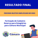 RESULTADO FINAL - PROCESSO SELETIVO SIMPLIFICADO 001/2023 - FORMAÇÃO DE CADASTRO RESERVA PARA ESTAGIÁRIO